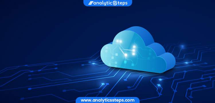 Top 7 Cloud Computing platforms | Analytics Steps